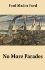 No More Parades (Volume 2 of the tetralogy Parade's End) - eBook