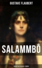 Salammbo - Ancient Tale of Blood & Thunder : Historical Novel - eBook
