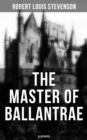 THE MASTER OF BALLANTRAE (Illustrated) - eBook