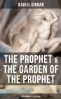 The Prophet & The Garden of the Prophet (With Original Illustrations) - eBook