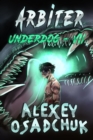 Arbiter (Underdog Book #7) : LitRPG Series - Book