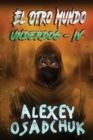 El Otro Mundo (Underdog IV) : Serie LitRPG - Book