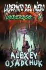Laberinto del miedo (Underdog V) : Serie LitRPG - Book