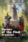 Heroes of the Final Frontier (Book #1) : LitRPG Series - Book