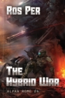 The Hybrid War (Alpha Rome Book 4) : LitRPG Series - Book