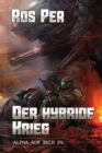 Der hybride Krieg (Alpha Rom Buch #4) : LitRPG-Serie - Book