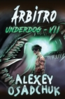 Arbitro (Underdog VII) : Serie LitRPG - Book