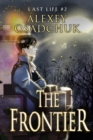 The Frontier (Last Life Book #2) : A Progression Fantasy Series - Book