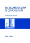 Transformation of Consciousness : The Mystery of the Cross - Book