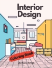 Interior Design Coloring Book For Adults : Stress Relieving Home Designs Beautiful House Decorations & Architecture For Relaxation - Book