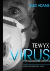 Tewyx, The Virus that has changed our lives - Book