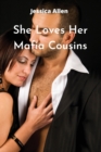 She Loves Her mafia cousins - Book