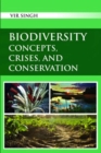 Biodiversity: Concepts, Crises, and Conservation - Book
