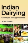 Indian Dairying : Challenges And Opportunities - Book