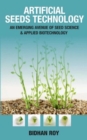 Artificial Seeds Technology: An Emerging Avenue of Seed Science & Applied Biotechnology (Co-Published With CRC Press,UK) - Book