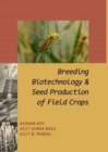 Breeding,Biotechnology and Seed Production of Field Crops - Book