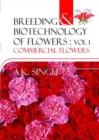 Commercial Flowers: Vol.01: Breeding and Biotechnology of Flowers - Book