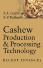 Cashew Production and Processing Technology: Recent Advances - Book