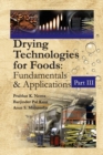 Drying Technologies for Foods: Fundamentals & Applications:  Part III(Co-Published With CRC Press,UK) - Book