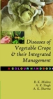 Diseases of Vegetable Crops and Their Integrated Management:A Colour Handbook - Book