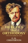 Heretics and Orthodoxy : Two Volumes in One - Book