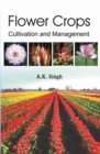 Flower Crops: Cultivation and Management - Book