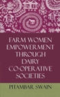 Farm Women Empowerment Through Dairy Co-Operative Societies - Book