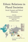 Ethnic Relations in Plural Societies : Social, Economic and Political Dimensions - Book