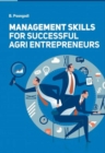 Management Skills for Successful Agri Entrepreneurs - Book