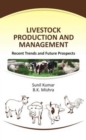 Livestock Production and Management: Recent Trends and Future Prospects - Book