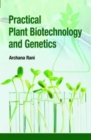 Practical Plant Biotechnology and Genetics - Book