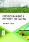 Precision Farming and Protected Cultivation - Book