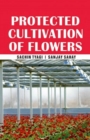 Protected Cultivation of Flowers - Book