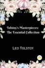 Tolstoy's Masterpieces : The Essential Collection - Book