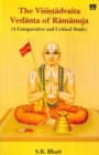 The Visistadvaita Vedanta of Ramanuja : A Comparative and Critical Study - Book