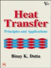Heat Transfer : Principles and Applications - Book