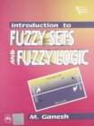 Introduction to Fuzzy Sets and Fuzzy Logic - Book
