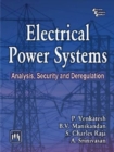 Electrical Power Systems : Analysis, Security and Deregulation - Book