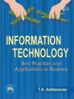 Information Technology : Best Practices and Applications in Business - Book