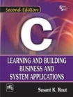 C: Learning and Building Business and System Applications - Book