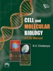 Cell and Molecular Biology : A Lab Manual - Book