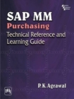 SAP MM Purchasing : Technical Reference and Learning Guide - Book