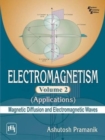 Electromagnetism Volume 2 - Applications (Magnetic Diffusion and Electromagnetic Waves) - Book