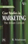 Case Studies in Marketing : The Indian Context - Book