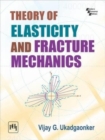 Theory of Elasticity and Fracture Mechanics - Book