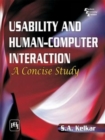 Usability and Human-Computer Interaction : A Concise Study - Book