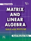 Matrix and Linear Algebra : Aided with MATLAB - Book
