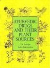 Ayurvedic Drugs and Their Plant Sources - Book