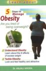 5 Steps to Manage Obesity : Are You Tired of Being Overweight? - Book