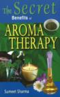 Secret Benefits of Aromatherapy - Book